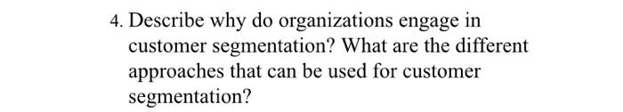 4. Describe why do organizations engage in