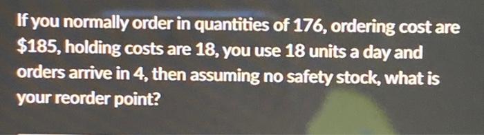 If you normally order in quantities of 176,