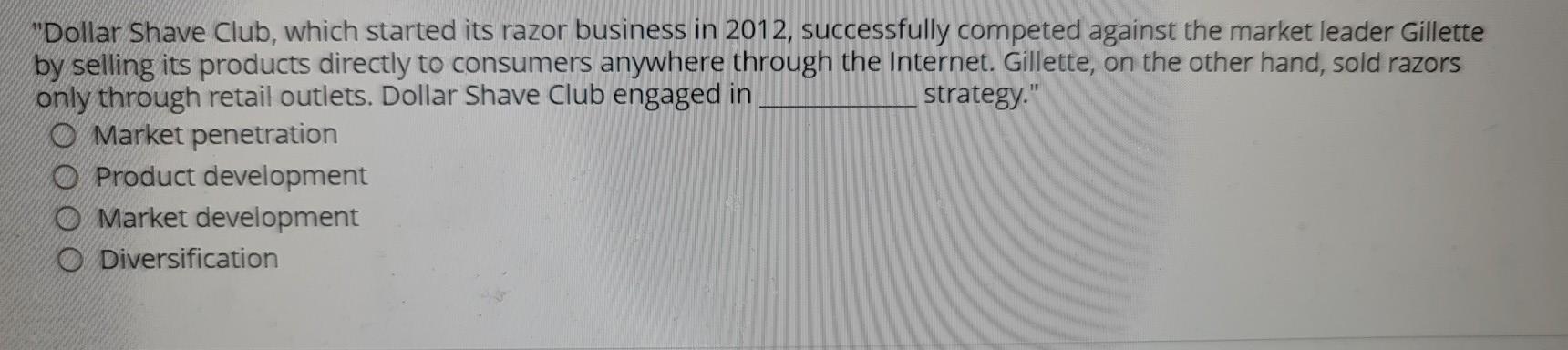 "Dollar Shave Club, which started its razor