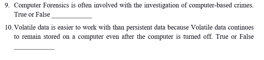 9. Computer Forensics is often involved with the