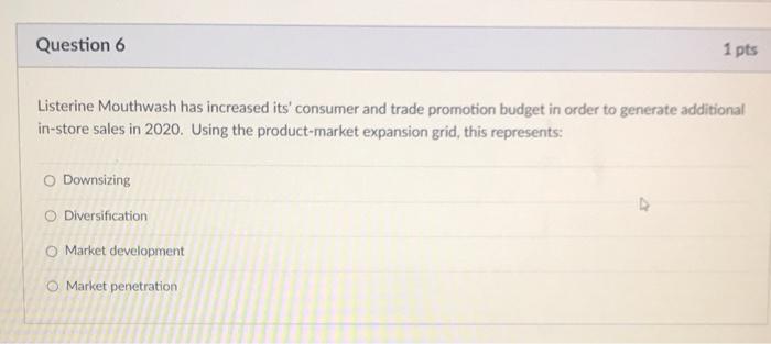 Question 6 1 pts Listerine Mouthwash has