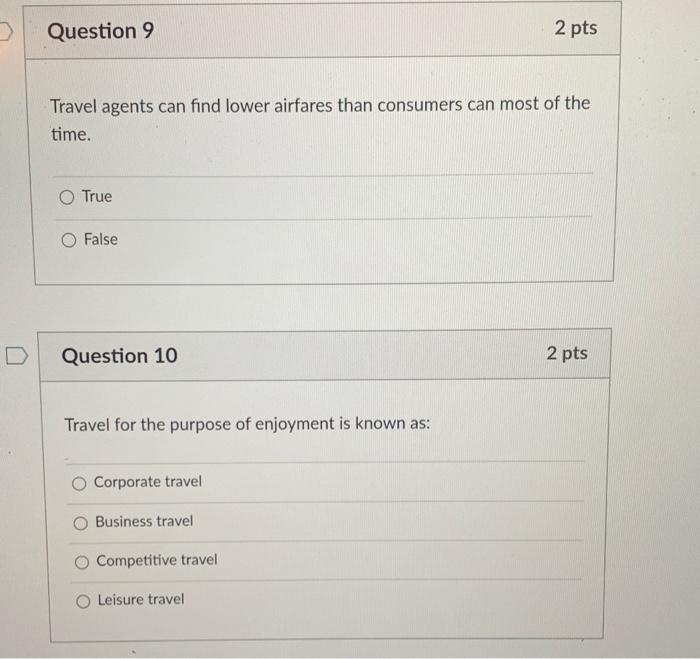 Question 9 2 pts Travel agents can find lower