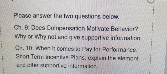 Please answer the two questions below. Ch. 9: