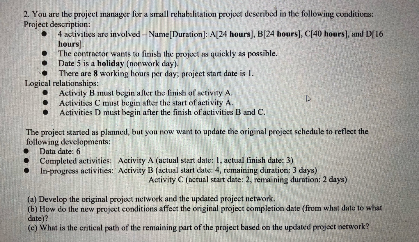 2. You are the project manager for a small