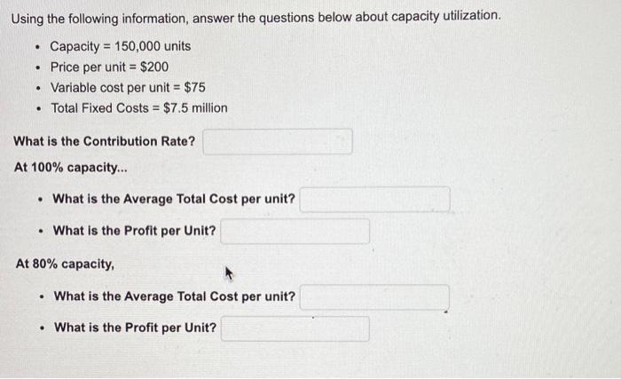 . Using the following information, answer the