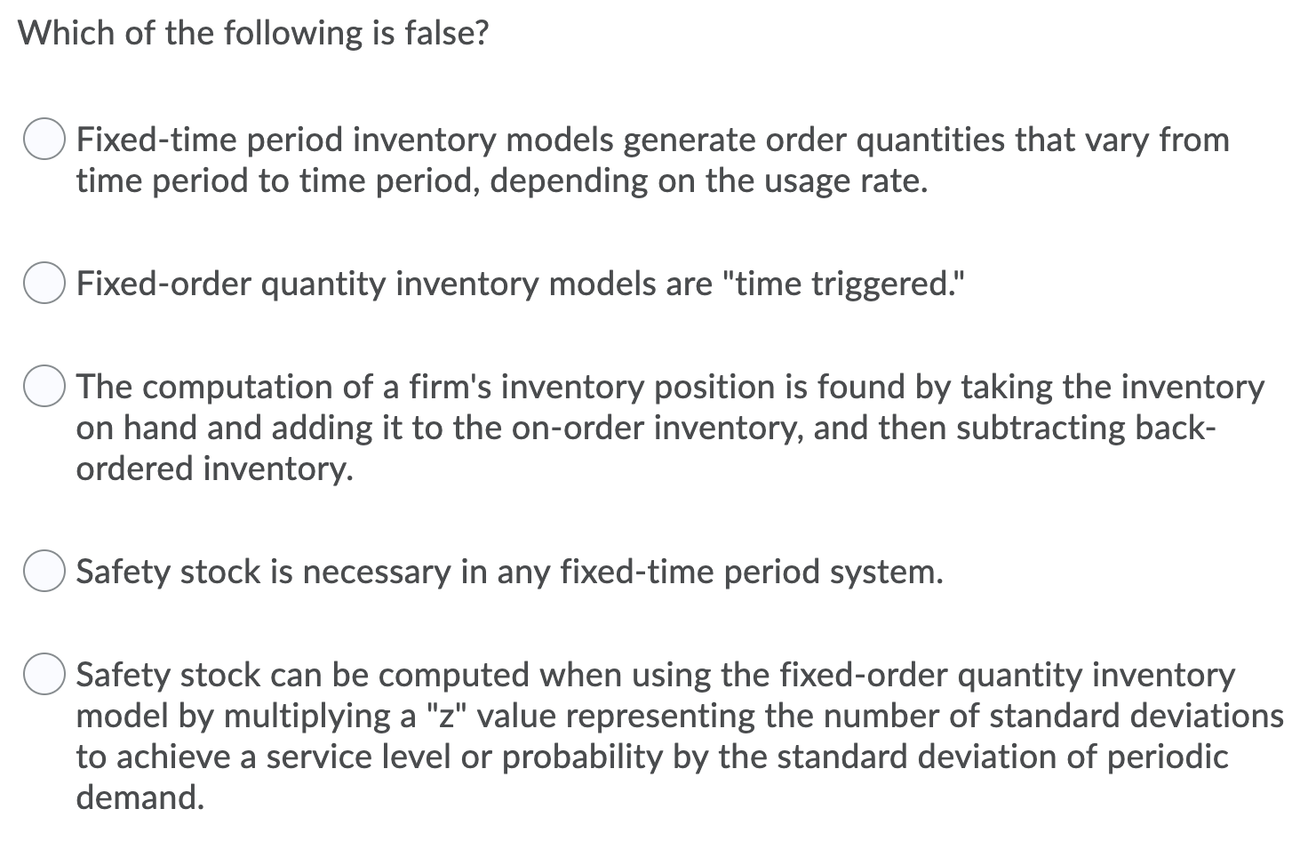 Which of the following is false? O Fixed-time