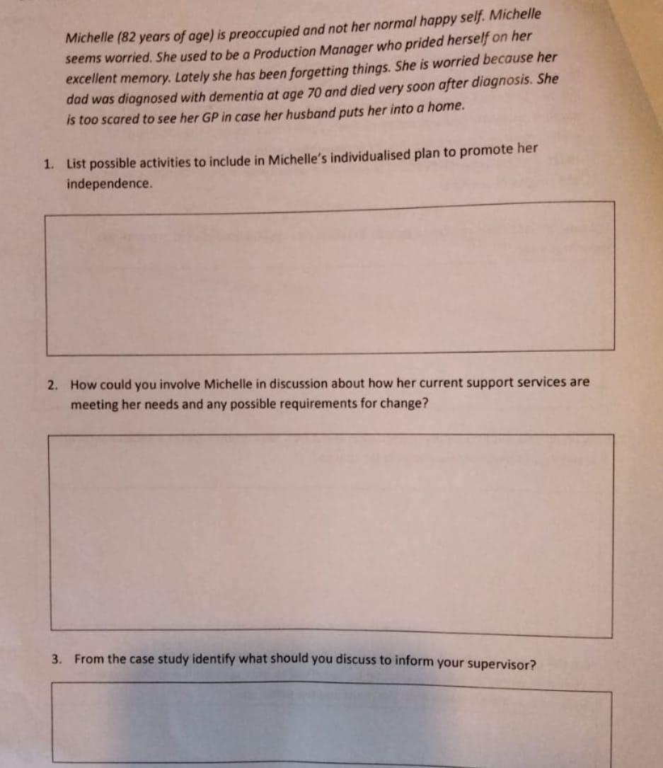 Michelle (82 years of age) is preoccupied and not