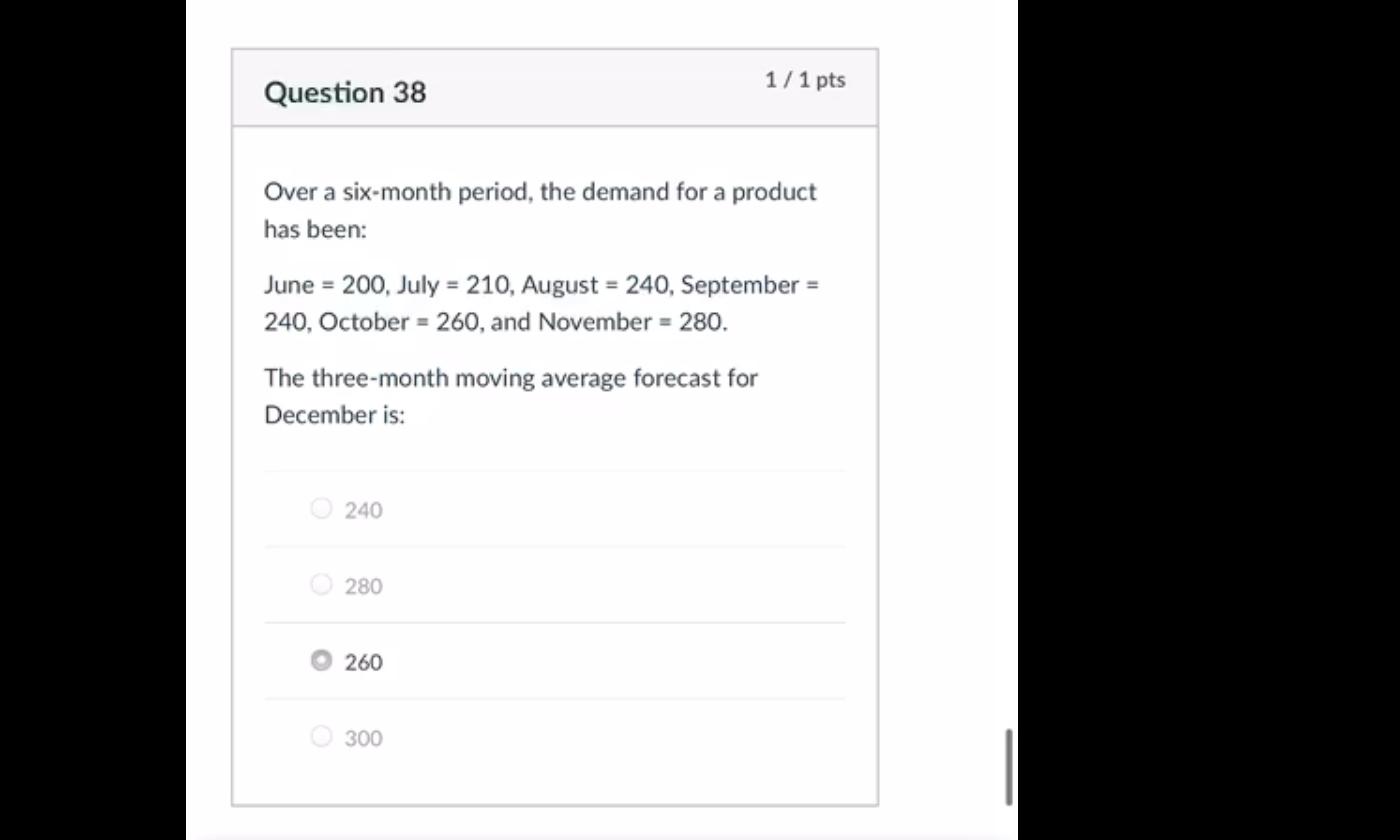 1/1 pts Question 38 Over a six-month period, the