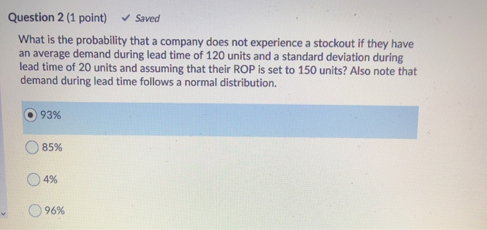 is this correct? Question 2 (1 point) Saved What