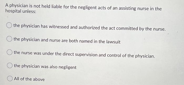 A physician is not held liable for the negligent