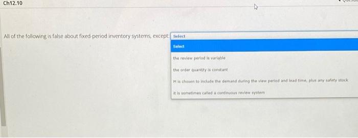 Ch12.10 All of the following is false about fixed