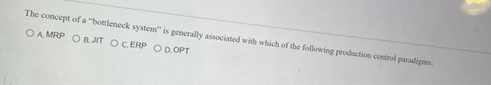 The concept of a bottleneck system" is generally
