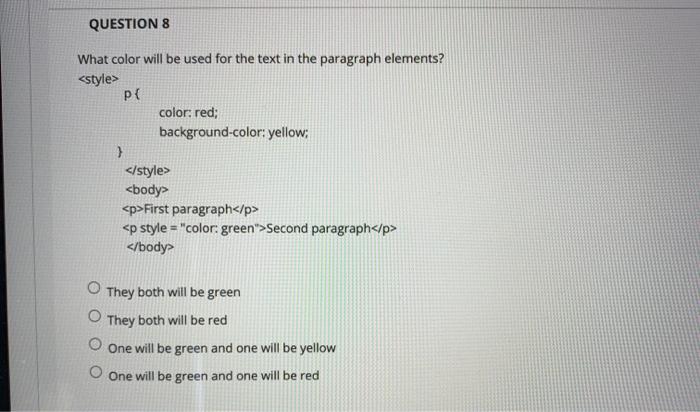 QUESTION 8 What color will be used for the text