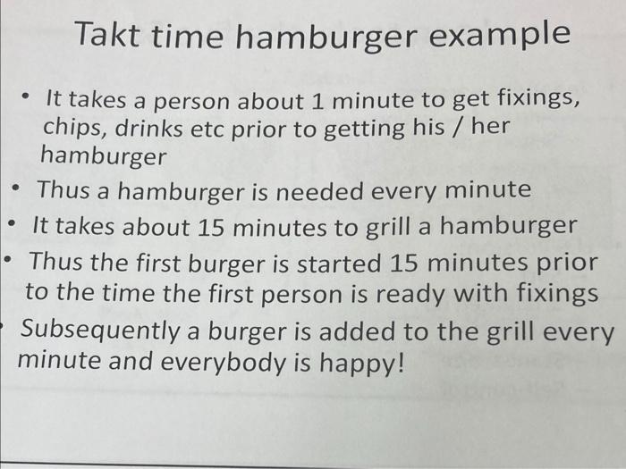 Takt time hamburger example It takes a person