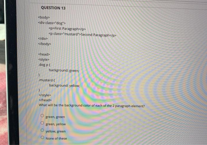 QUESTION 8 What color will be used for the text