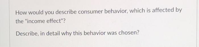 How would you describe consumer behavior, which