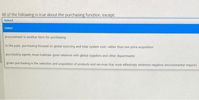 All of the following is true about the purchasing