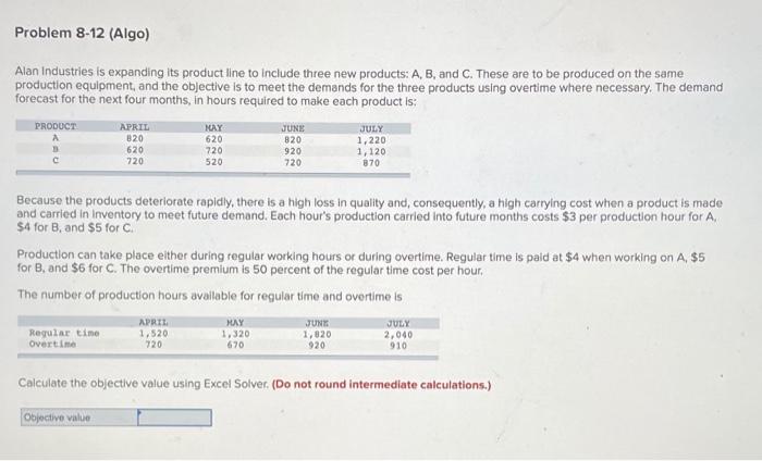 Problem 8-12 (Algo) Alan Industries is expanding
