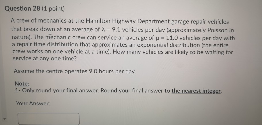 Question 28 (1 point) A crew of mechanics at the