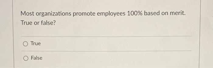 Most organizations promote employees 100% based