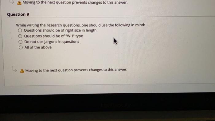 A Moving to the next question prevents changes to