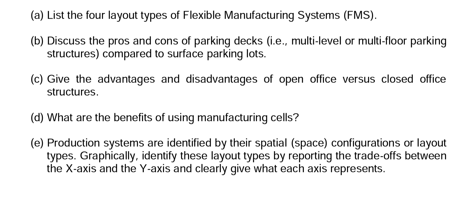Facilities and Design (a) List the four layout
