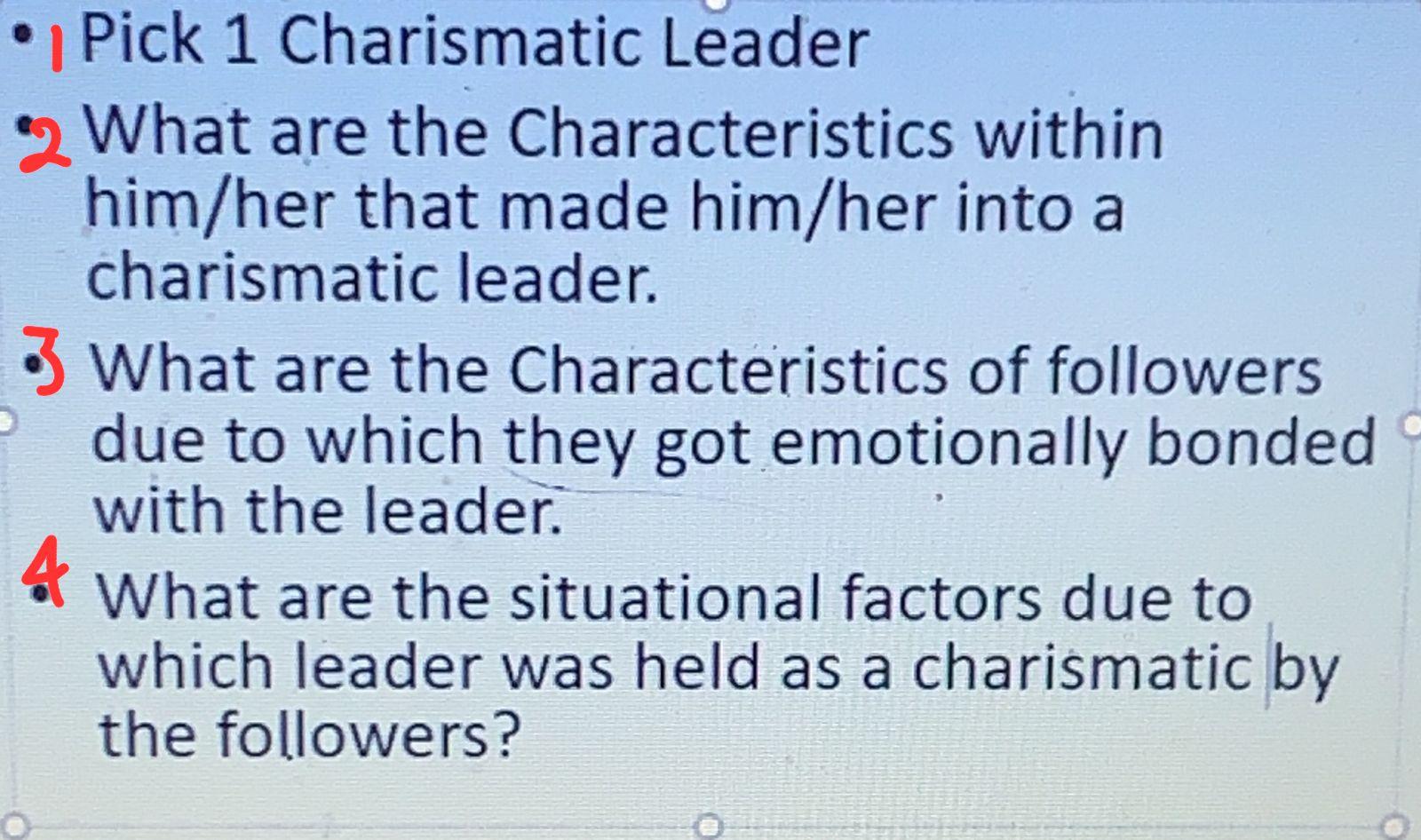 Pick 1 Charismatic Leader 2 What are the