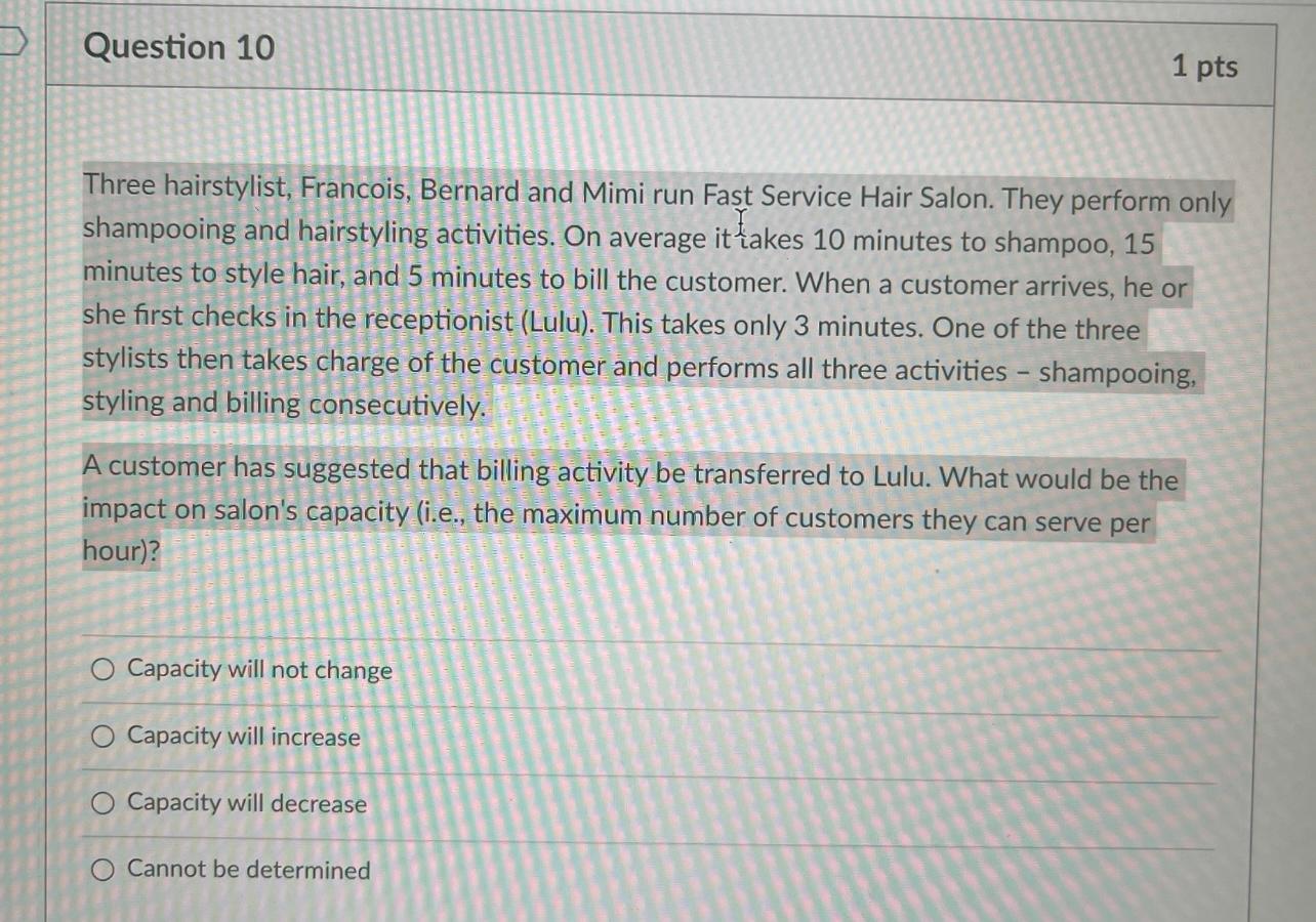 Question 10 1 pts Three hairstylist, Francois,