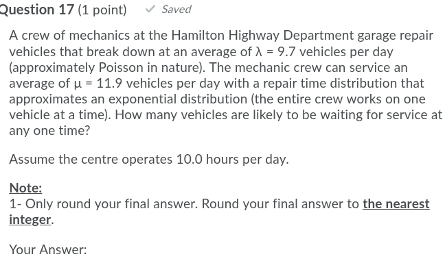 Question 17 (1 point) Saved A crew of mechanics