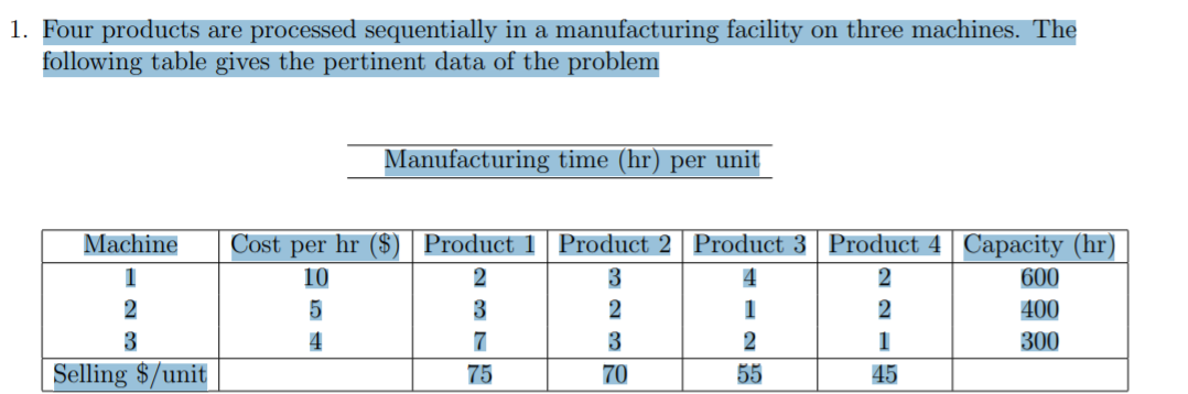 1. Four products are processed sequentially in a
