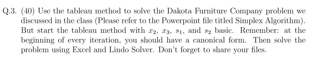Q.3. (40) Use the tableau method to solve the
