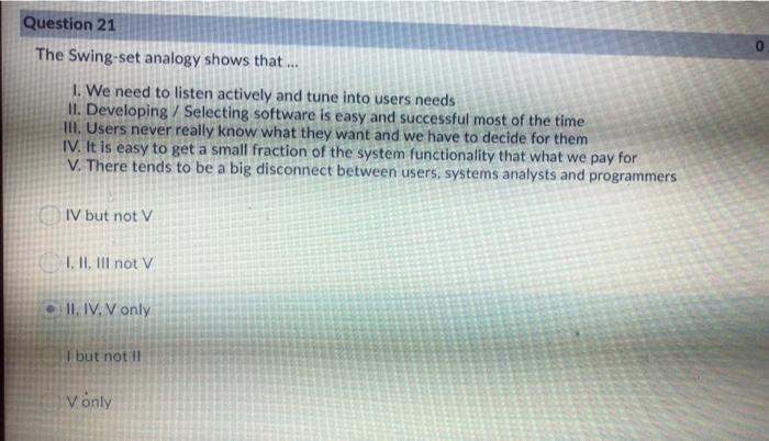 Question 21 The Swing-set analogy shows that ...
