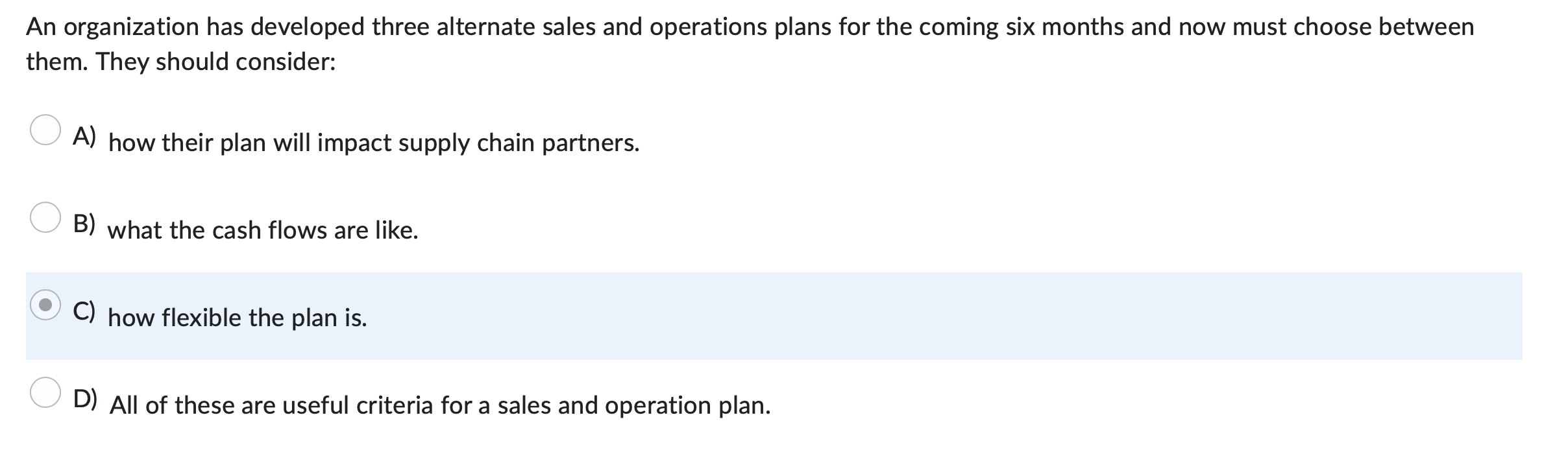 An organization has developed three alternate