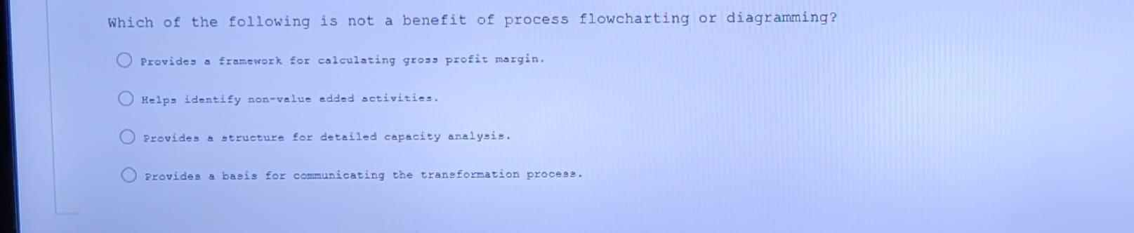 Which of the following is not a benefit of