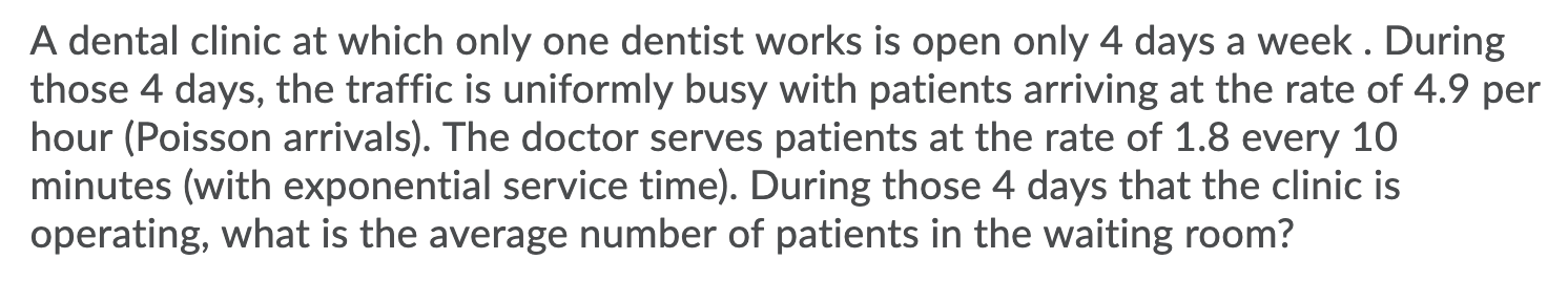 A dental clinic at which only one dentist works