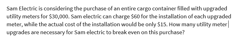 Sam Electric is considering the purchase of an