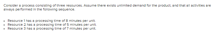 Consider a process consisting of three resources.