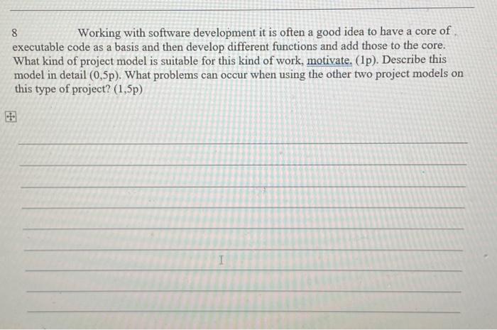 8 Working with software development it is often a