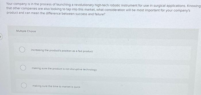 Your company is in the process of launching a