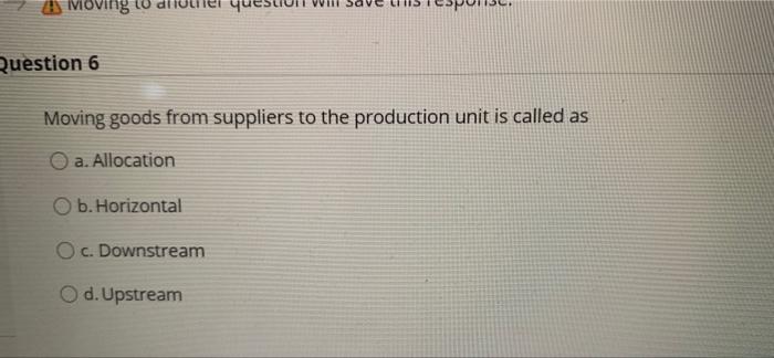 Moving Question 6 Moving goods from suppliers to