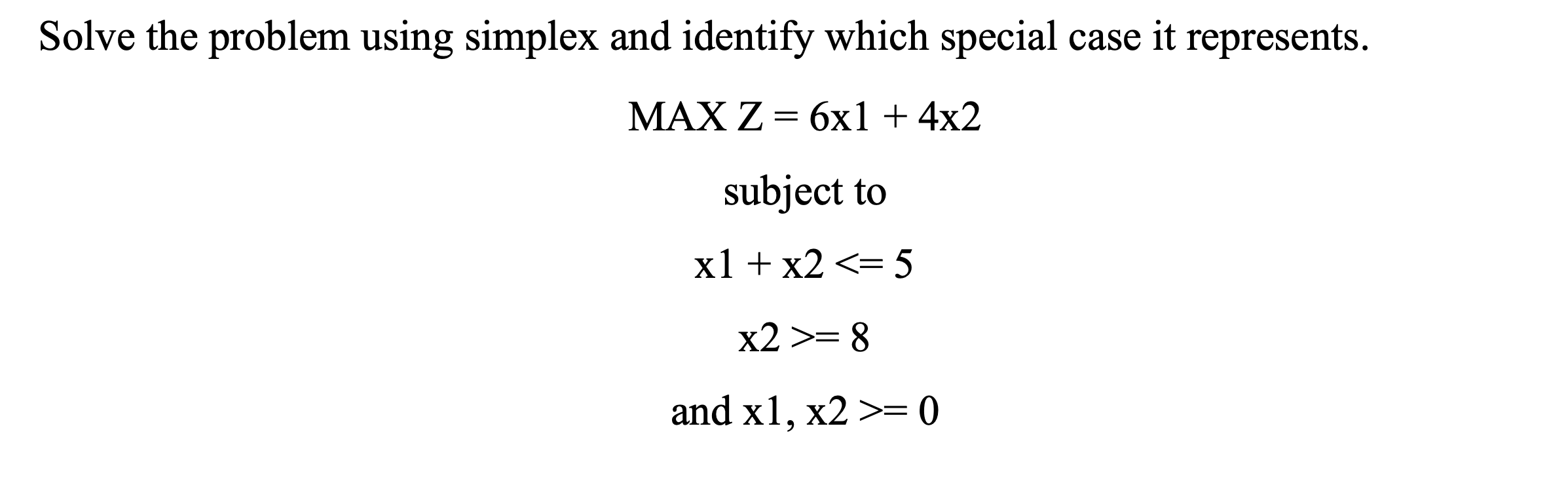 Solve the problem using simplex and identify