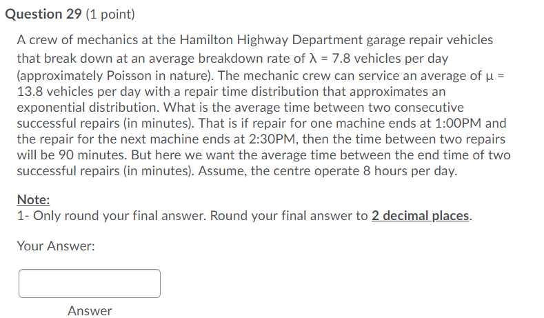 Question 29 (1 point) A crew of mechanics at the