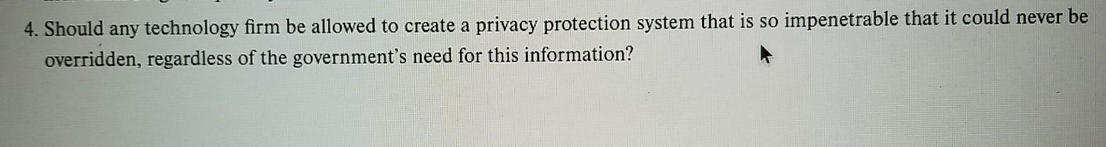 4. Should any technology firm be allowed to