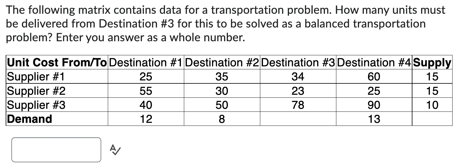 The following matrix contains data for a