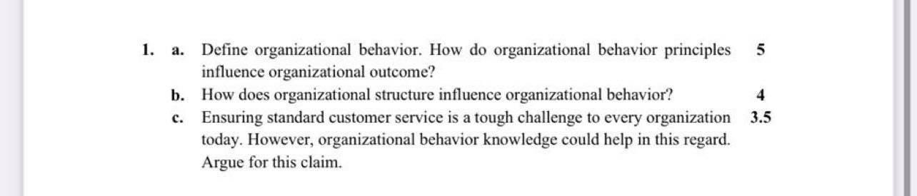 5 1. a. Define organizational behavior. How do