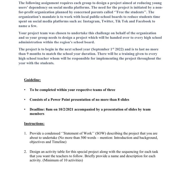 The following assignment requires each group to