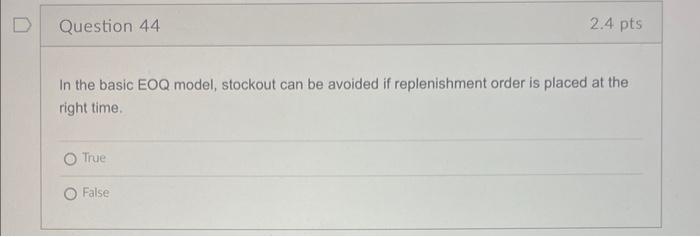 In the basic EOQ model, stockout can be avoided