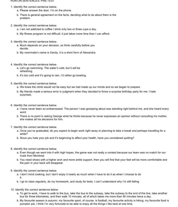 1. Identify the correct sentence below. a. Please