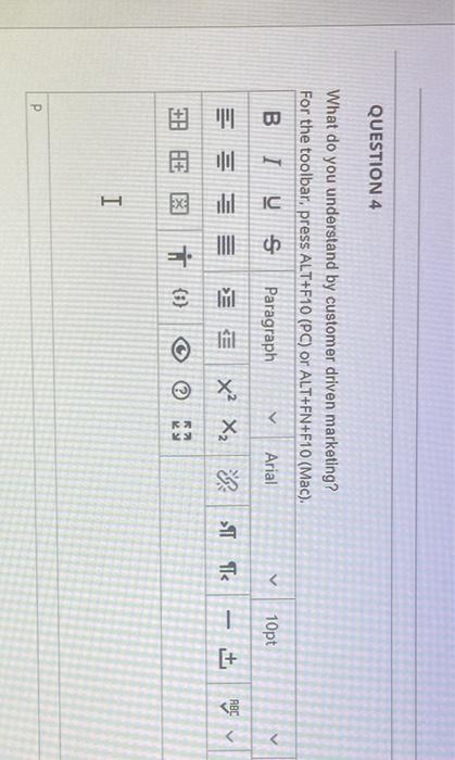 QUESTION 4 What do you understand by customer