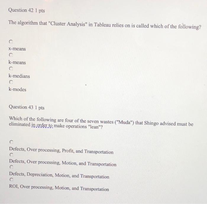 Question 42 1 pts The algorithm that "Cluster